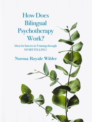 cover image of How Does Bilingual Psychotherapy Work? Ideas for Interns in Training through STORYTELLING!